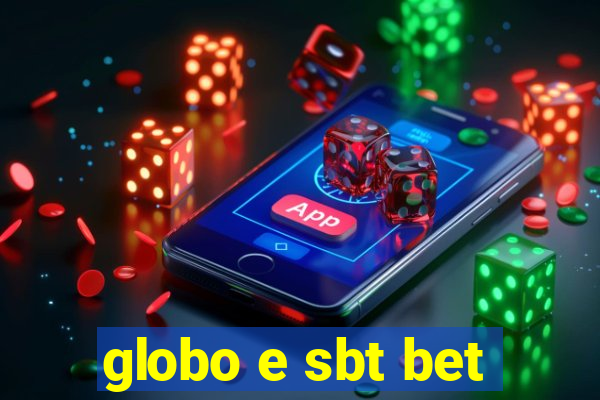 globo e sbt bet